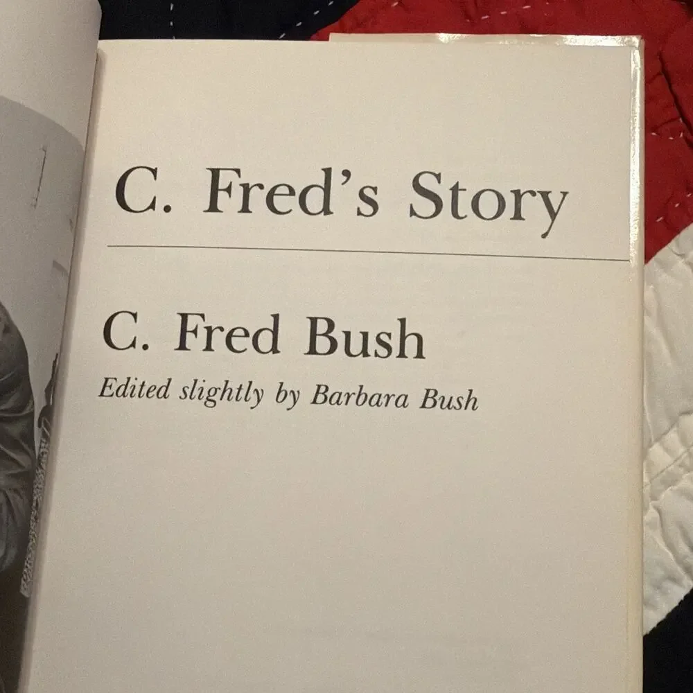 AUTOGRAPHED/SIGNED-C. Fred's‎ Story-Fred Bush Hardcover-Edited by Barbara Bush